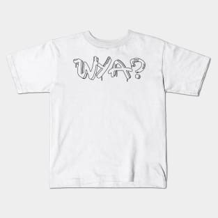 WYA?- Where you at?- Funny- Plain- Simple Kids T-Shirt